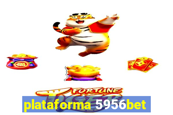 plataforma 5956bet